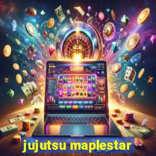 jujutsu maplestar